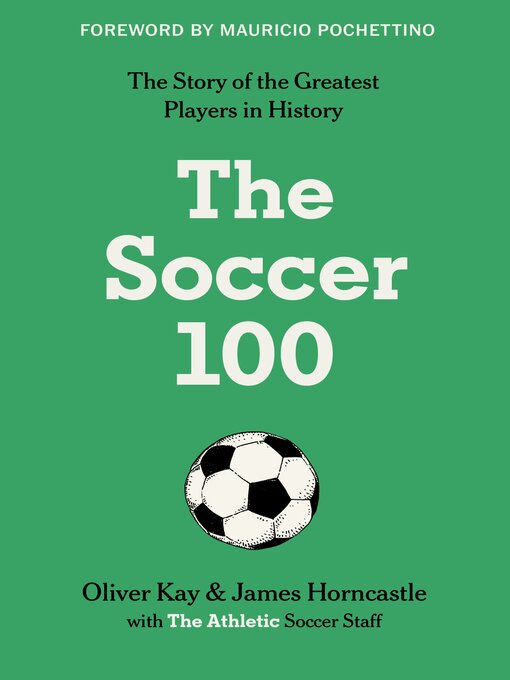 Title details for The Soccer 100 by The Athletic - Available